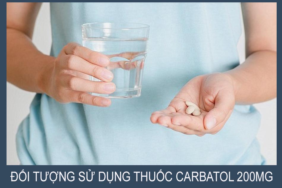 Đối tượng sử dụng thuốc Carbatol 200mg