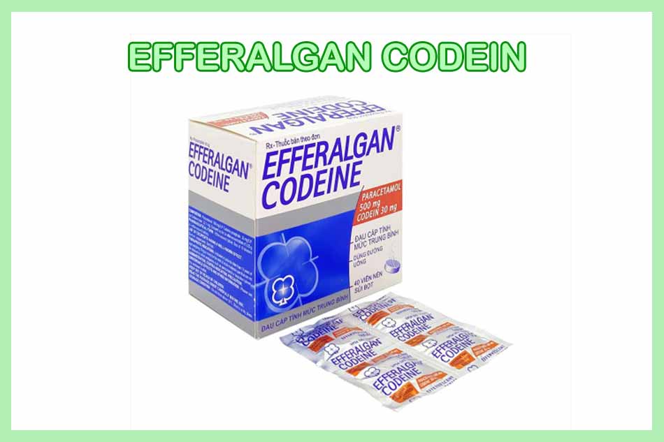 Thuốc Efferalgan Codein là thuốc gì?