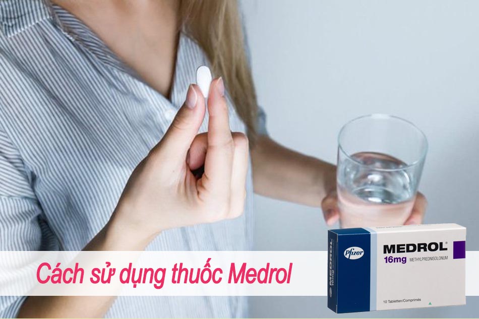 Cách sử dụng thuốc Medrol