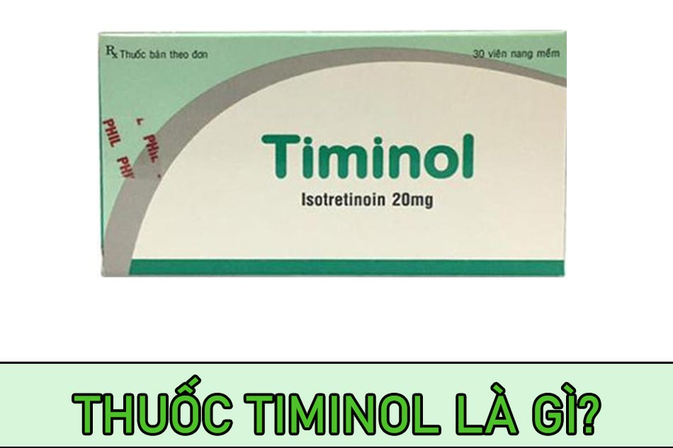 Thuốc Timinol là gì?